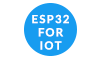 ESP32 for IoT